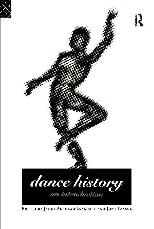 Dance History (An Introduction) - 9780415090308 by Janet Adshead-Lansdale, June Layson, 9780415090308