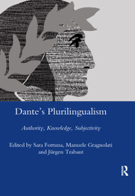 Dante's Plurilingualism (Authority, Knowledge, Subjectivity) - 9780367602444 by Sara Fortuna, 9780367602444