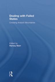 Dealing with Failed States (Crossing Analytic Boundaries) - 9780415664417 by Harvey Starr, 9780415664417