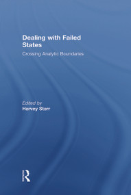 Dealing with Failed States (Crossing Analytic Boundaries) - 9780415664417 by Harvey Starr, 9780415664417