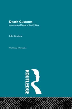 Death Customs by E. Bendann, 9780415604796