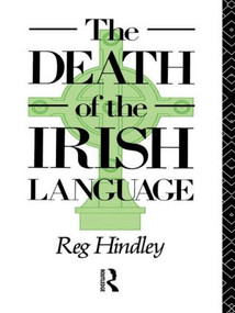 The Death of the Irish Language - 9780415064811 by Reg Hindley, 9780415064811