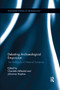 Debating Archaeological Empiricism (The Ambiguity of Material Evidence) - 9780367869557 by Charlotta Hillerdal, Johannes Siapkas, 9780367869557