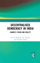 Decentralised Democracy in India (Gandhi's Vision and Reality) - 9780367277826 by M. V. Nadkarni, N. Sivanna, Lavanya Suresh, 9780367277826