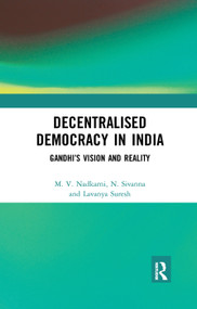 Decentralised Democracy in India (Gandhi's Vision and Reality) - 9780367277826 by M. V. Nadkarni, N. Sivanna, Lavanya Suresh, 9780367277826
