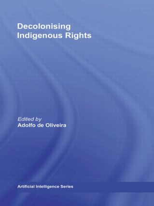 Decolonising Indigenous Rights - 9780415807852 by Adolfo de Oliveira, 9780415807852