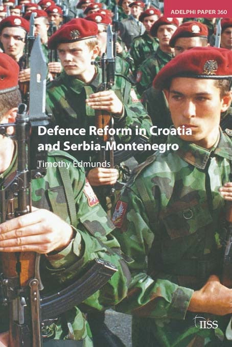 Defence Reform in Croatia and Serbia--Montenegro by Timothy Edmunds, 9780198530398