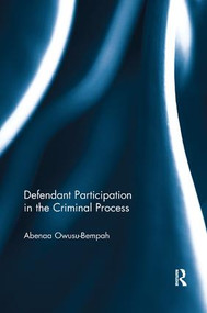 Defendant Participation in the Criminal Process - 9780367075545 by Abenaa Owusu- Bempah, 9780367075545