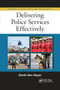 Delivering Police Services Effectively by Garth den Heyer, 9780367874711