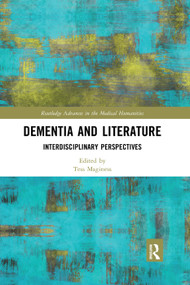 Dementia and Literature (Interdisciplinary Perspectives) - 9780367341497 by Tess Maginess, 9780367341497