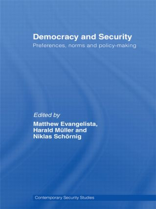 Democracy and Security (Preferences, Norms and Policy-Making) - 9780415576512 by Matthew Evangelista, Harald Muller, Niklas Schoernig, 9780415576512