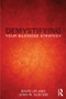 Demystifying Your Business Strategy - 9780415538671 by David Lei, John Slocum, 9780415538671