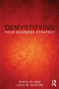 Demystifying Your Business Strategy - 9780415538671 by David Lei, John Slocum, 9780415538671