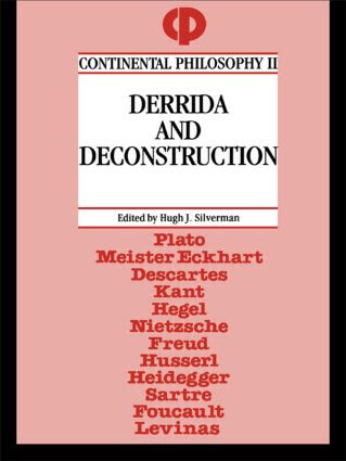 Derrida and Deconstruction by Hugh J. Silverman, 9780415030946