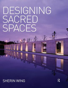 Designing Sacred Spaces - 9780367028312 by Sherin Wing, 9780367028312