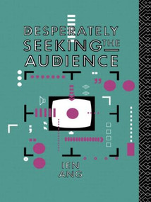 Desperately Seeking the Audience - 9780415052702 by Ien Ang, 9780415052702