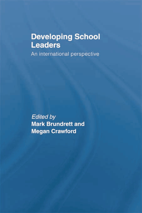 Developing School Leaders (An International Perspective) by Mark Brundrett, Megan Crawford, 9780415761871