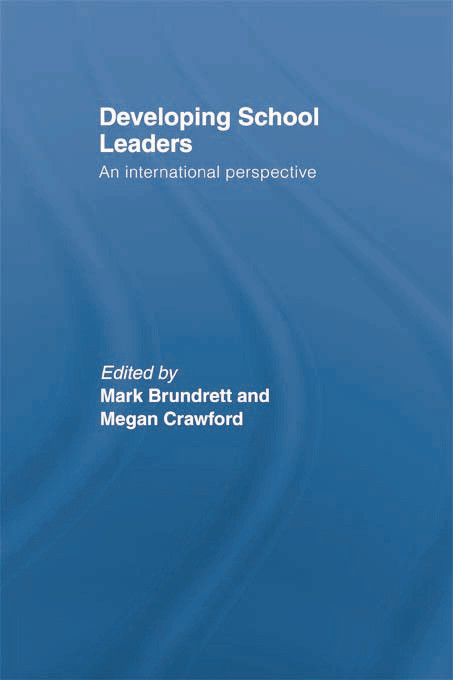 Developing School Leaders (An International Perspective) by Mark Brundrett, Megan Crawford, 9780415761871