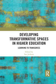 Developing Transformative Spaces in Higher Education (Learning to Transgress) - 9780367861933 by Sue Jackson, 9780367861933
