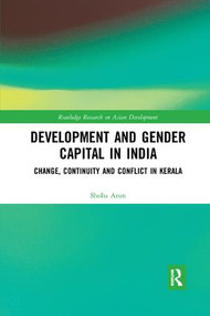 Development and Gender Capital in India (Change, Continuity and Conflict in Kerala) - 9780367209230 by Shoba Arun, 9780367209230