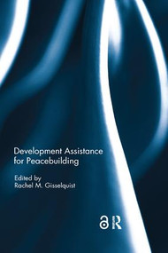 Development Assistance for Peacebuilding - 9780367231248 by Rachel M. Gisselquist, 9780367231248