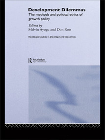 Development Dilemmas by Melvin Ayogu, Don Ross, 9780415647199