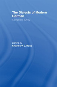 The Dialects of Modern German (A Linguistic Survey) by Charles Russ, 9780415861809