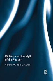 Dickens and the Myth of the Reader - 9780367175672 by Carolyn W. de la L. Oulton, 9780367175672