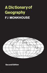 A Dictionary of Geography - 9780202361314 by F. J. Monkhouse, 9780202361314