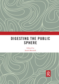 Digesting the Public Sphere - 9780367892678 by Sarah Marusek, 9780367892678