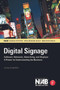 Digital Signage (Software, Networks, Advertising, and Displays: A Primer for Understanding the Business) by Jimmy Schaeffler, 9780240810416