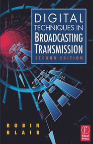 Digital Techniques in Broadcasting Transmission - 9780240805085 by Robin Blair, 9780240805085
