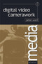 Digital Video Camerawork by Peter Ward, 9780240516059
