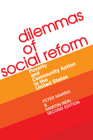 Dilemmas of Social Reform (Poverty and Community Action in the United States) - 9780202302560 by Peter Marris, 9780202302560