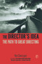 The Director's Idea (The Path to Great Directing) - 9780240806815 by Ken Dancyger, 9780240806815