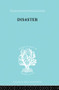 Disaster (A Psychological Essay) by Martha Wolfenstein, 9780415868662