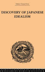 Discovery of Japanese Idealism by Kishio Satomi, 9780415868976