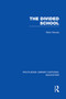 Divided School by Peter Woods, 9780415752954