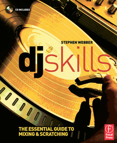 DJ Skills (The essential guide to Mixing and Scratching) by Stephen Webber, 9780240520698