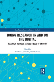 Doing Research In and On the Digital (Research Methods across Fields of Inquiry) - 9780367460150 by Cristina Costa, Jenna Condie, 9780367460150