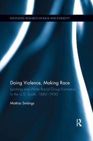 Doing Violence, Making Race - 9780367358051 by Mattias Smångs, 9780367358051