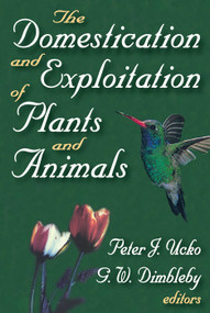 The Domestication and Exploitation of Plants and Animals - 9780202361697 by G. W. Dimbleby, 9780202361697