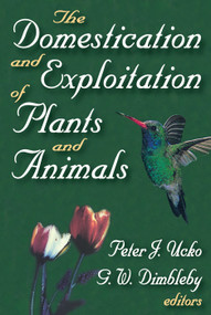 The Domestication and Exploitation of Plants and Animals - 9780202361697 by G. W. Dimbleby, 9780202361697