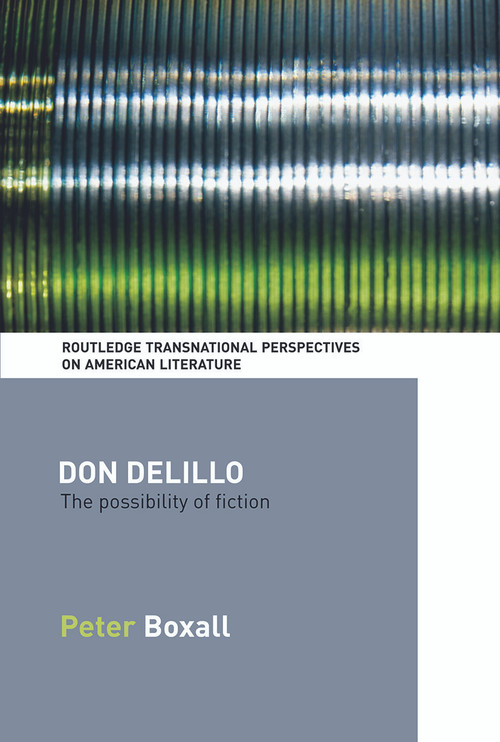 Don DeLillo (The Possibility of Fiction) - 9780415649094 by Peter Boxall, 9780415649094