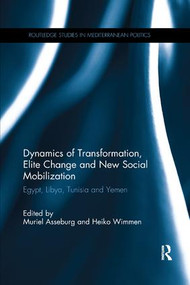 Dynamics of Transformation, Elite Change and New Social Mobilization (Egypt, Libya, Tunisia and Yemen) - 9780367142964 by Muriel Asseburg, Heiko Wimmen, 9780367142964