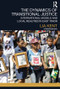 The Dynamics of Transitional Justice: (International Models and Local Realities in East Timor) - 9780415534178 by Lia Kent, 9780415534178
