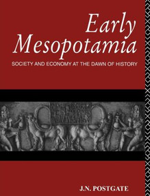 Early Mesopotamia (Society and Economy at the Dawn of History) - 9780415110327 by Nicholas Postgate, 9780415110327