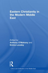 Eastern Christianity in the Modern Middle East - 9780415846516 by Anthony O'Mahony, Emma Loosley, 9780415846516