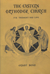 The Eastern Orthodox Church (Its Thought and Life) - 9780202362984 by Ernst Benz, 9780202362984