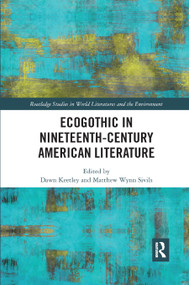 Ecogothic in Nineteenth-Century American Literature - 9780367884277 by Dawn Keetley, Matthew Sivils, 9780367884277